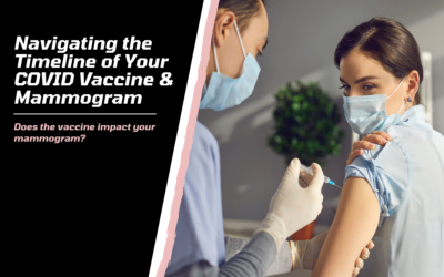 Navigating the Timeline of Your COVID Vaccine & Mammogram