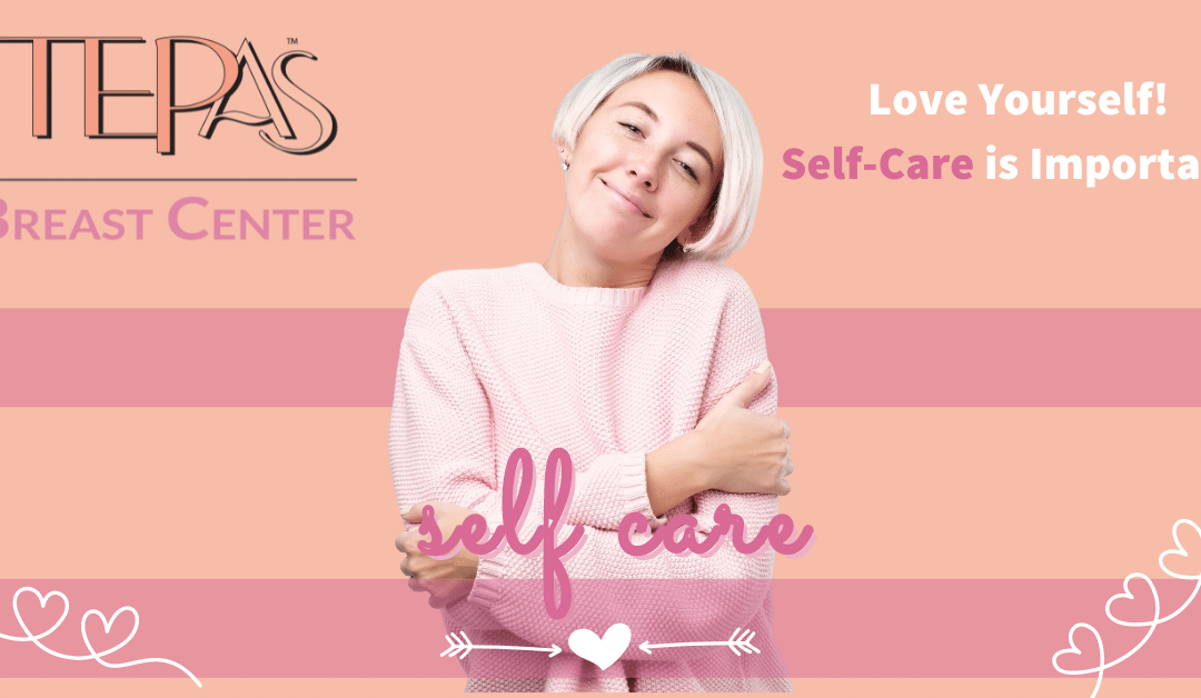 Love yourself! Self Care is Important.