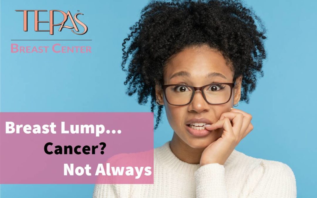 What is my breast lump if it’s not cancer?
